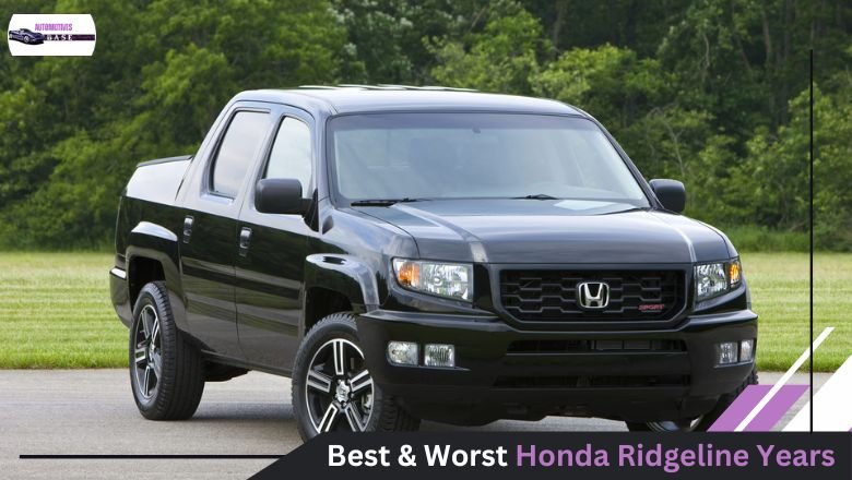 Best And Worst Years Honda Ridgeline