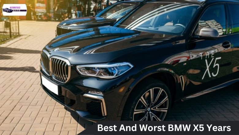 Best And Worst BMW X5 Years