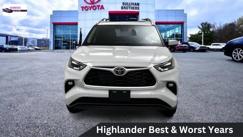 Best And Worst Toyota Highlander Years