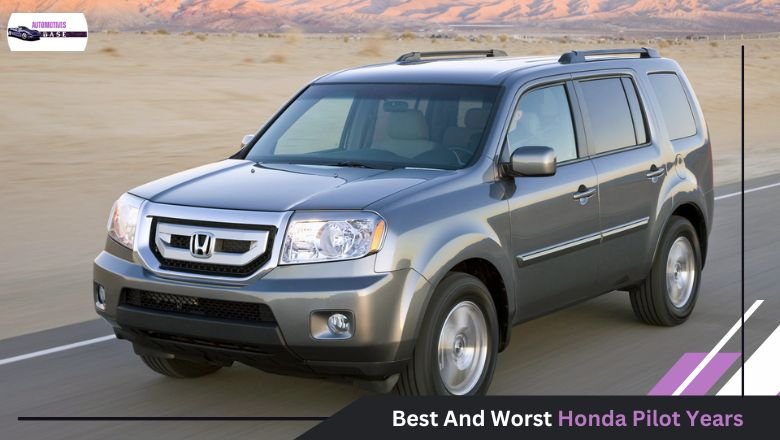 Best And Worst Honda Pilot Years