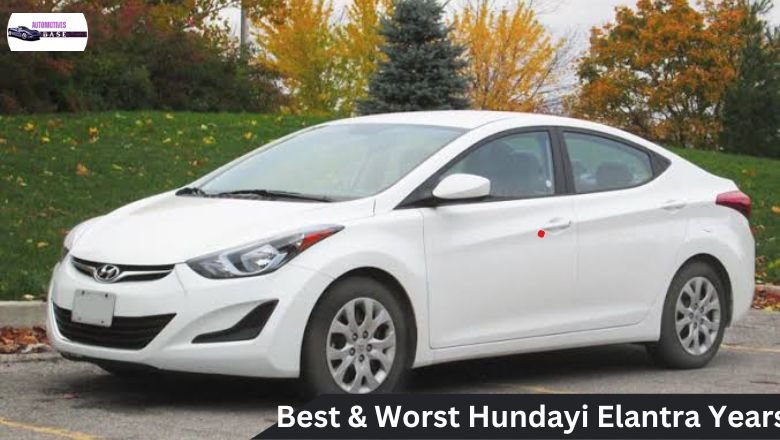 Best And Worst Hyundai Elantra Years