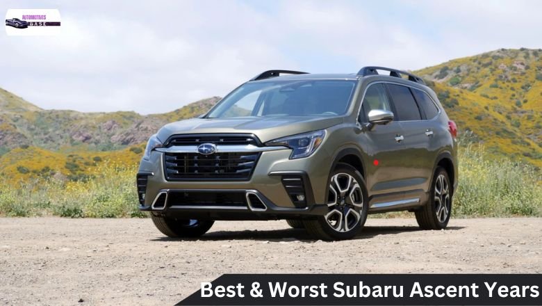 Best And Worst Subaru Ascent Years