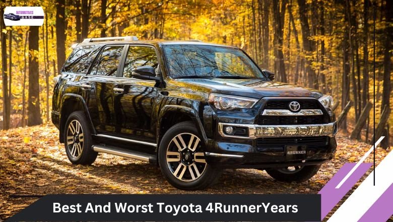 Best And Worst Toyota 4Runner Years